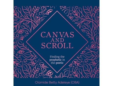 Livro Canvas and Scroll Finding the Prophetic in the Poetic de Olamide Betty Adeleye (Inglês)