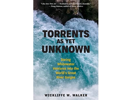 Livro Torrents As Yet Unknown de Wickliffe W Walker (Inglês - Capa Dura)