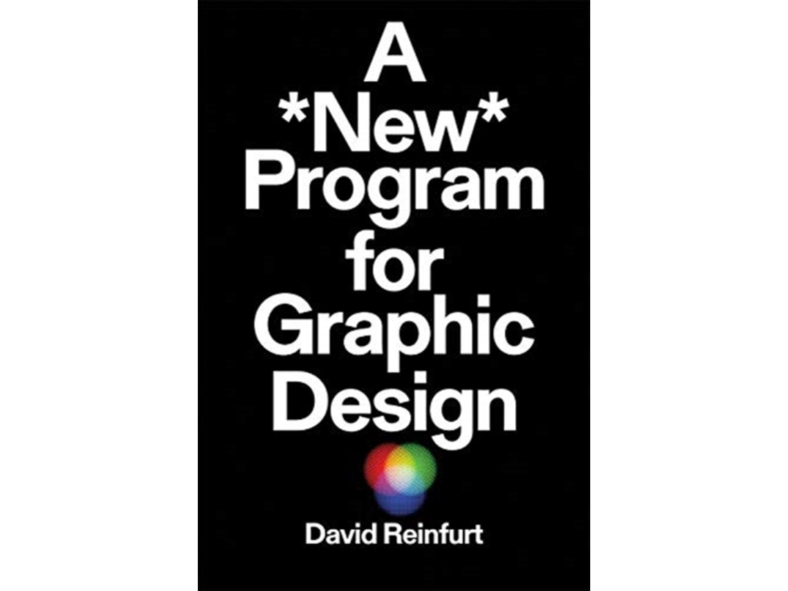 Livro A New Program for Graphic Design de David Reinfurt (Inglês)