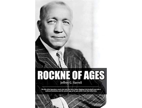 Livro Rockne of Ages de Jeffrey G Harrell (Inglês)