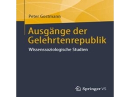 Livro Ausgänge der Gelehrtenrepublik Wissenssoziologische Studien de Peter Gostmann (Alemão)