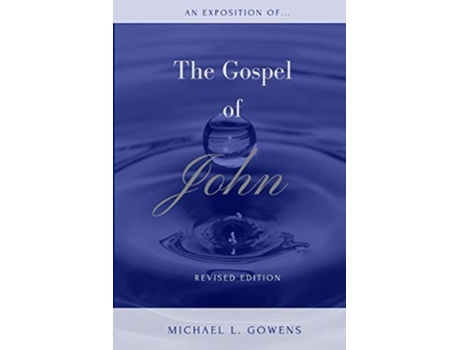Livro An Exposition of the Gospel of John de Michael L Gowens (Inglês)