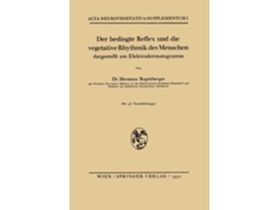 Livro Der Bedingte Reflex Und Die Vegetative Rhythmik Des Menschen Dargestellt Am Elektrodermatogramm De Hermann Regelsberger (inglês)