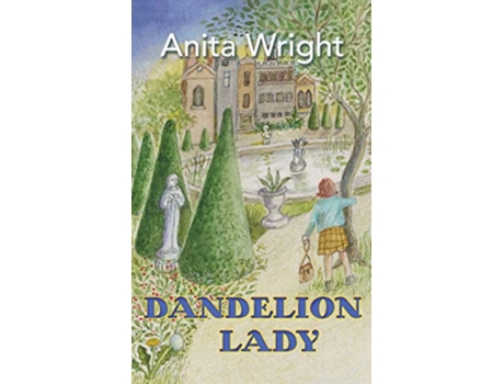Livro Dandelion Lady de Anita Wright (Inglês)