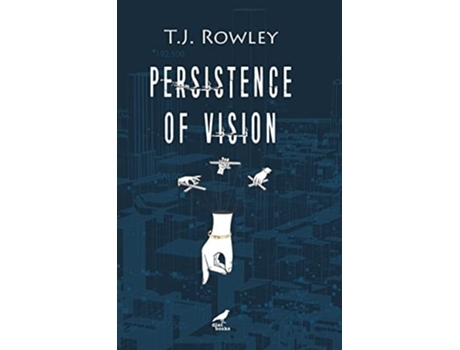 Livro Persistence of Vision de Tj Rowley (Inglês)