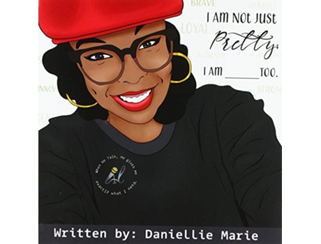 Livro I Am Not Just Pretty I Am ______ Too de Daniellie Marie (Inglês)