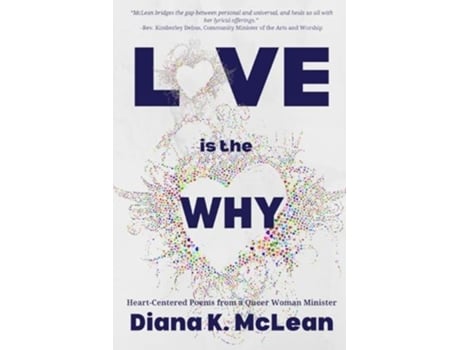 Livro Love is the Why de Diana K McLean (Inglês)