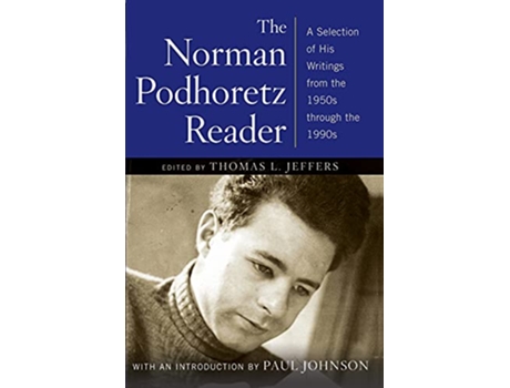 Livro The Norman Podhoretz Reader A Selection of His Writings from the 1950s through the 1990s de Norman Podhoretz (Inglês)