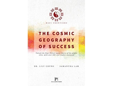 Livro Bazi Frontiers The Cosmic Geography of Success de Dr Lily Chung e Samantha Lam (Inglês)