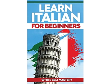 Livro Learn Italian For Beginners De White Belt Mastery (inglês)