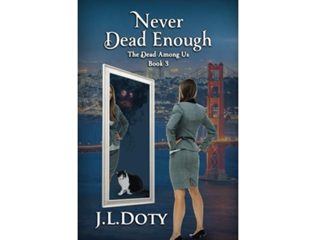 Livro Never Dead Enough An Urban Fantasy of Witches Demons and Fae The Dead Among Us de J L Doty (Inglês)