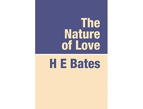 Livro The Nature of Love Large Print de H E E Bates (Inglês)