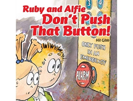 Livro Ruby and Alfie Dont Push that Button 2 de Gibb Hil (Inglês)