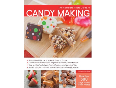 Livro the complete photo guide to candy making de autumn carpenter (inglês)