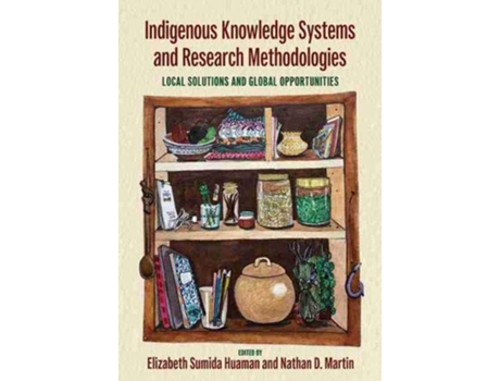 Livro Indigenous Knowledge Systems and Research Methodologies de Nathan D Martin Elizabeth Sumida Huaman (Inglês)
