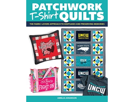 Livro Patchwork TShirt Quilts de Amelia Johanson (Inglês)