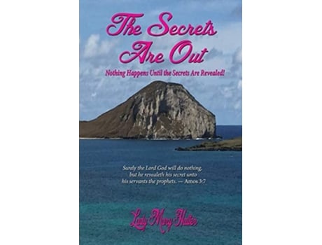 Livro The Secrets Are Out Nothing Happens Until The Secrets Are Revealed! De Lady Mary Hatter (inglês)
