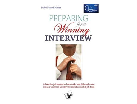 Livro Preparing For A Winning Interview De Bibhu Prasad Mishra (inglês)