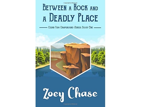 Livro Between a Rock and a Deadly Place Cedar Fish Campground de Zoey Chase (Inglês)