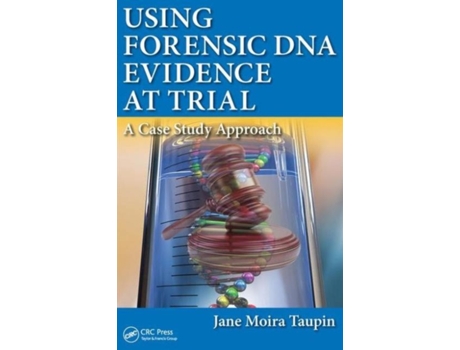 Livro Using Forensic DNA Evidence at Trial de Jane Moira Taupin (Inglês)