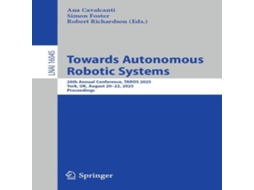 Livro Towards Autonomous Robotic Systems 26th Annual Conference TAROS 2025 York UK August 20-22 2025 Proceedings de Springer Nature BV (Inglês)