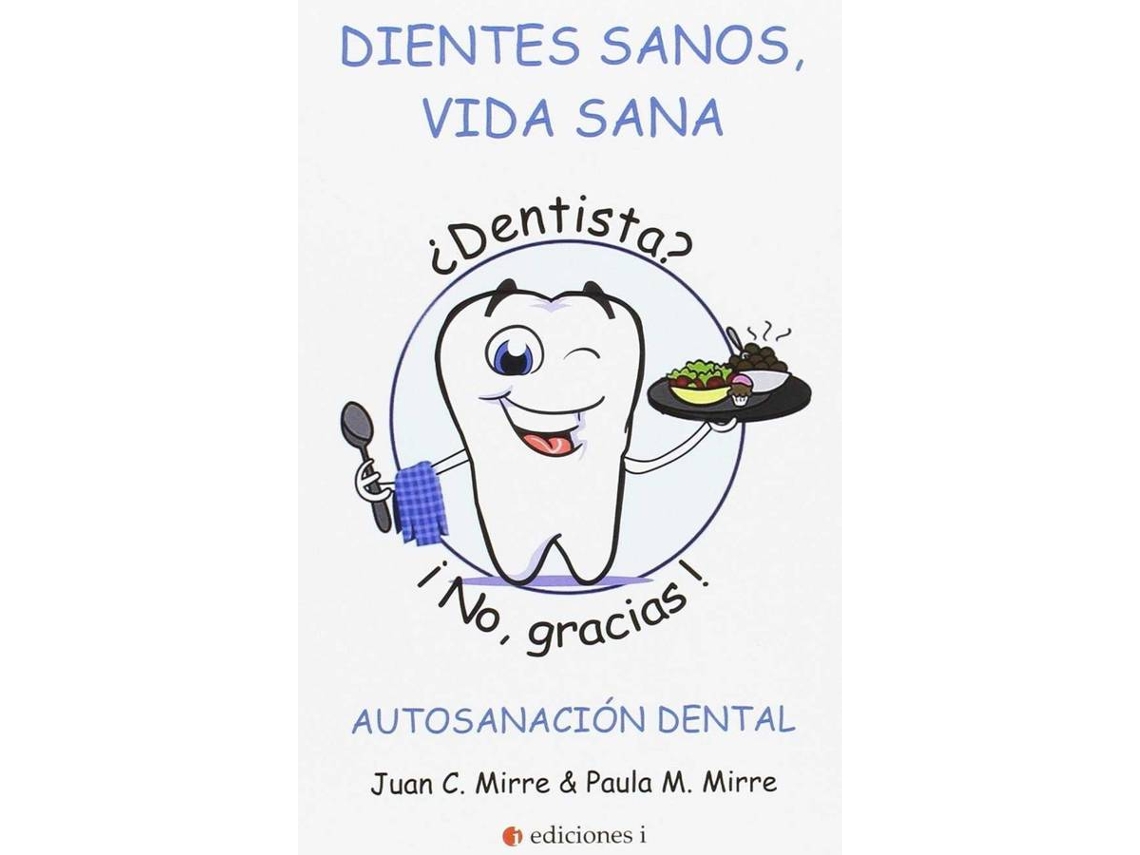 Livro Dientes Sanos, Vida Sana de Juan Carlos Mirre (Espanhol)