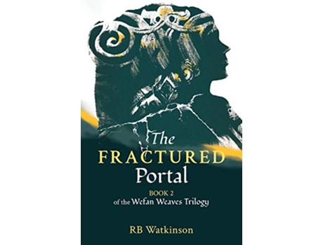 Livro The Fractured Portal 2 Wefan Weaves de R B Watkinson (Inglês)