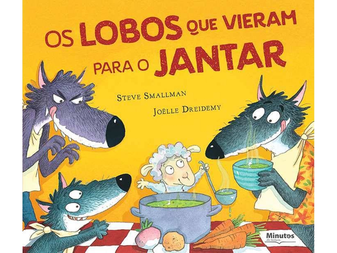Livro Os Lobos Que Vieram Para O Jantar de Steve Smallman (Português