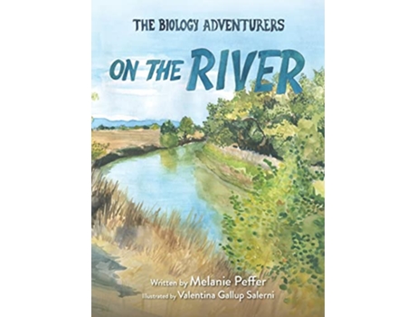 Livro The Biology Adventurers On the River de Melanie Peffer (Inglês)