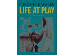 Livro Life at Play de Lubomir Kavalek (Inglês - Capa Dura)