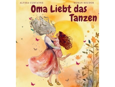 Livro Oma Liebt das Tanzen de Alyssa Curtayne (Inglês)