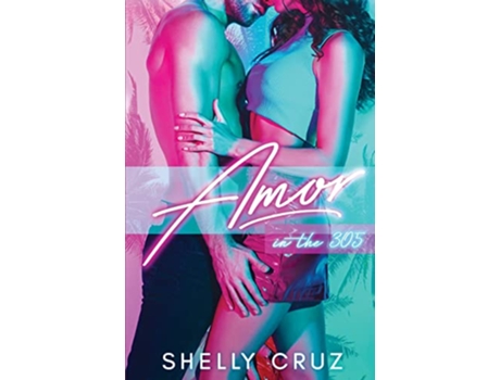 Livro Amor In The 305 de Cruz Shelly (Inglês)