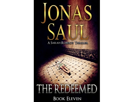 Livro The Redeemed A Sarah Roberts Thriller Book 11 de Jonas Saul (Inglês)