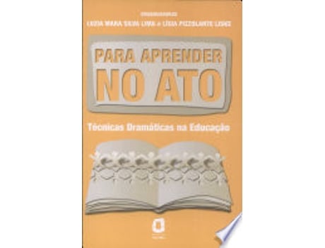 Livro PARA APRENDER NO ATO - TECNICAS DRAMATICAS NA EDUCACAO de AGORA (Português do Brasil)