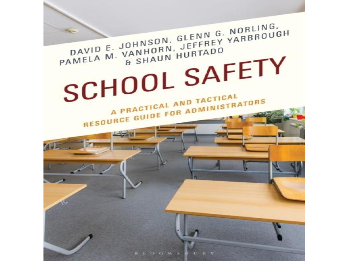 Livro School Safety A Practical and Tactical Resource Guide for Administrators de David E Johnson (Inglês)