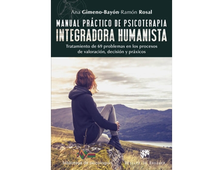 Livro Manual Práctico De Psicoterapia Integradora Humanista de Gimeno-Bayón Cobos, Ana, Rosal Cortés, Ramón