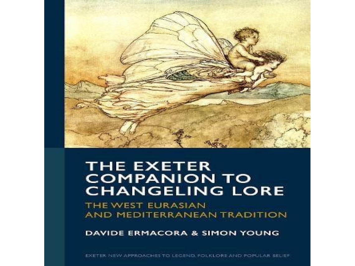 Livro The Exeter Companion to Changeling Lore The West Eurasian and Mediterranean Tradition de University of Exeter Press (Inglês)