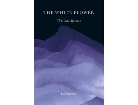 Livro The White Flower de Charlotte Beeston (Inglês)