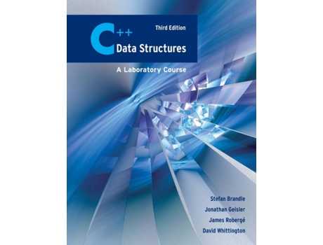 Livro C Data Structures: A Laboratory Course: A Laboratory Course Stefan Brandle, James Robergé et al. (Inglês)