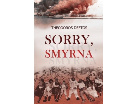 Livro Sorry, Smyrna De Theodoros Deftos (inglês)