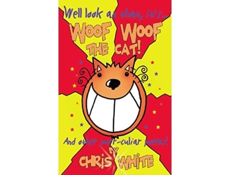 Livro Woof Woof The Cat de Chris White (Inglês)