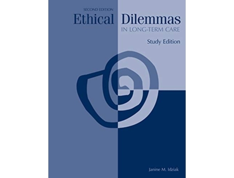 Livro Ethical Dilemmas in LongTerm Care Study Edition de Janine M Idziak (Inglês)