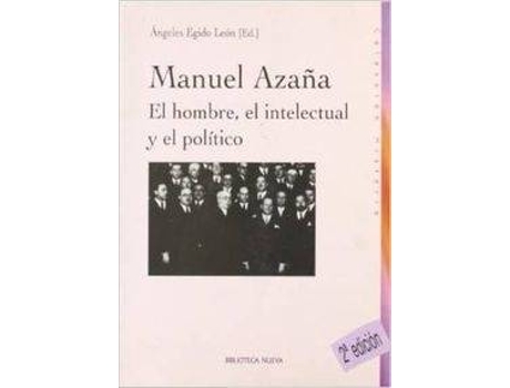 Livro Manuel Azaña El Hombre El Intelectual Y El Politico de Vários Autores
