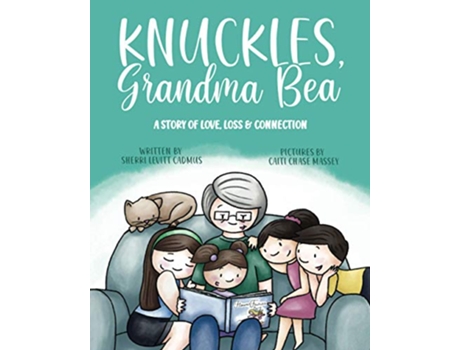 Livro Knuckles Grandma Bea A Story of Love Loss Connection de Sherri Levitt Cadmus (Inglês)