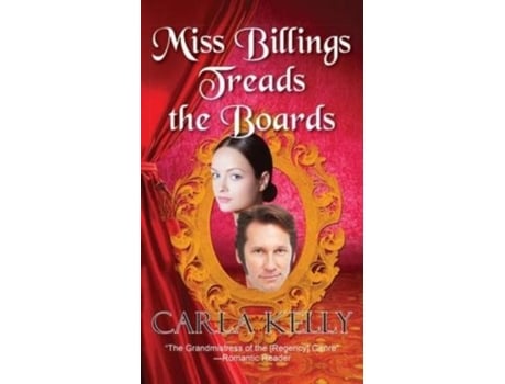 Livro Miss Billings Treads The Boards De Carla Kelly (inglês)