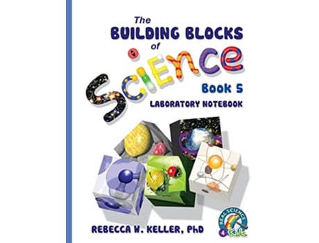 Livro Exploring the Building Blocks of Science Book 5 Laboratory Notebook de Rebecca W Keller Phd (Inglês)