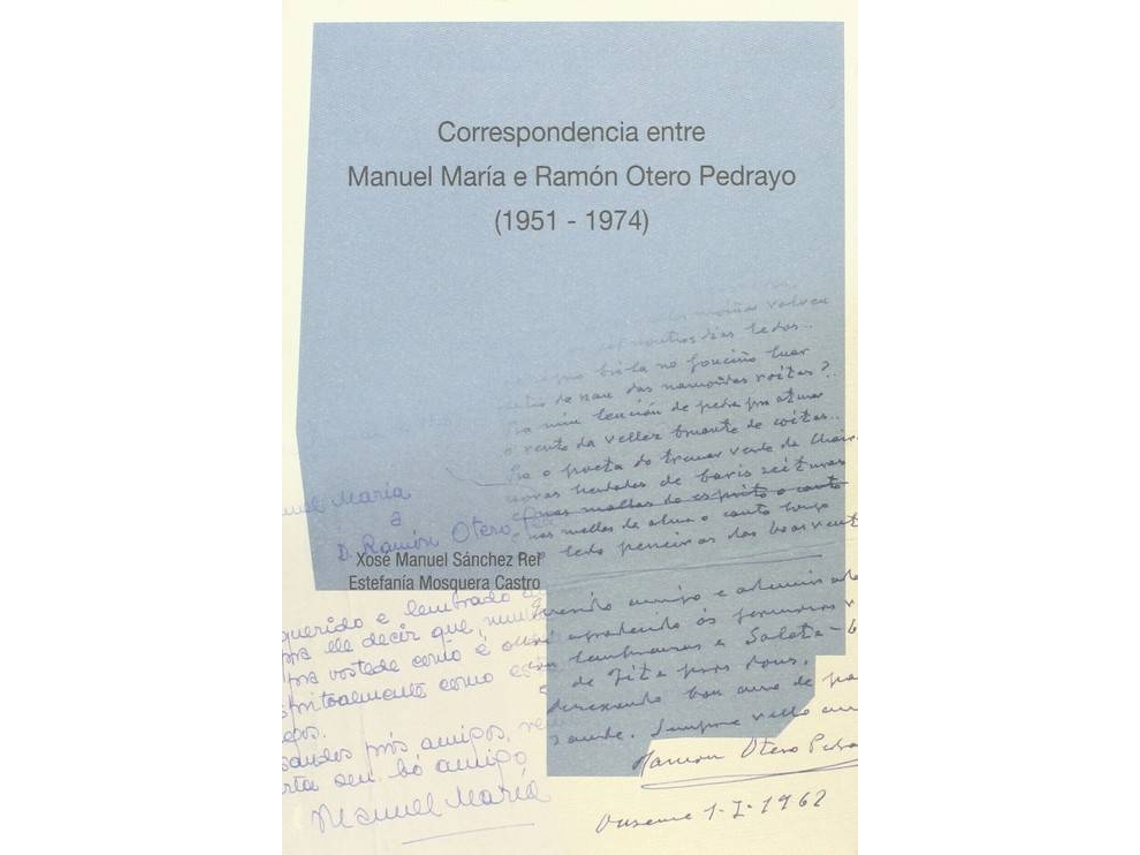 Livro Correspondencia Entre Manuel María-Ramon Otero Pedrayo de Xose Manuel Sánchez Rei