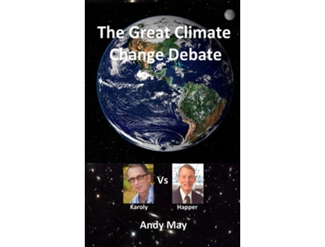 Livro The Great Climate Change Debate Karoly V Happer De Andy May (inglês - Capa Dura)