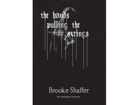 Livro The Hands Pulling The Strings De Brooke Shaffer (inglês)