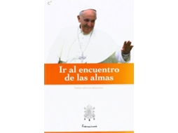 Livro Ir Al Encuentro De Las Almas-Textos Sobre La Catequesis de Papa Francisco (Espanhol)